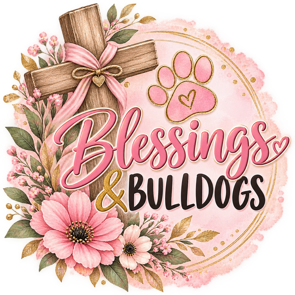 Blessings and Bulldogs